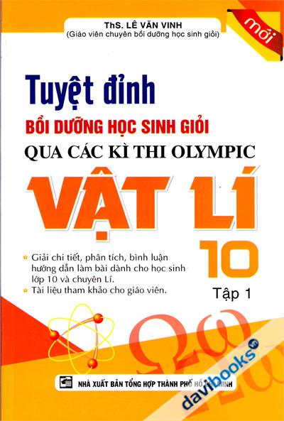 Tuyệt Đỉnh Bồi Dưỡng Học Sinh Giỏi Qua Các Kì Thi Olympic Vật Lí 10 Tập 1