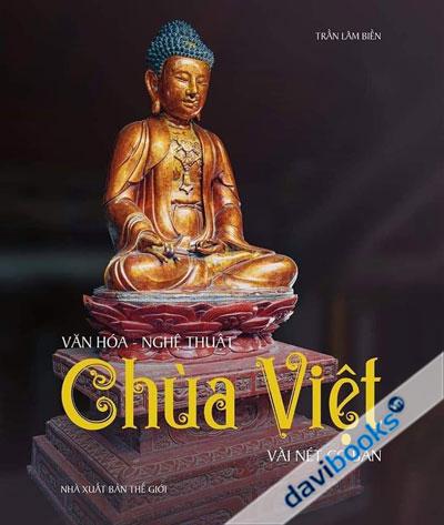 Văn Hóa - Nghệ Thuật Chùa Việt Vài Nét Cơ Bản