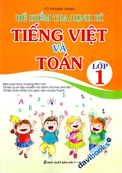 Đề Kiểm Tra Định Kì Tiếng Việt Và Toán Lớp 1
