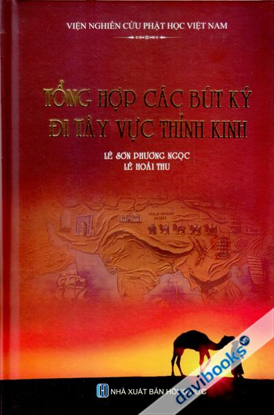 Tổng Hợp Các Bút Ký Đi Tây Vực Thỉnh Kinh