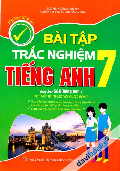 Bài Tập Trắc Nghiệm Tiếng Anh 7 Không Đáp Án (Kết Nối Tri Thức Với Cuộc Sống)