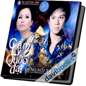 Đừng Nói Xa Nhau - Cẩm Ly Quốc Đại