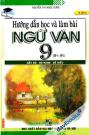 Hướng Dẫn Học Và Làm Bài Ngữ Văn 9