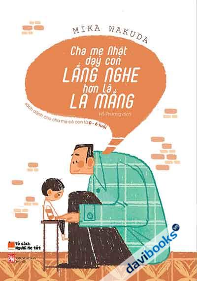 Cha Mẹ Nhật Dạy Con Lắng Nghe Hơn Là La Mắng