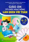 Giáo Án Tổ Chức Hoạt Động Làm Quen Với Toán Lớp Mẫu Giáo 4 5 Tuổi