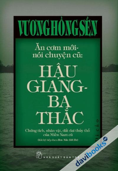 Ăn Cơm Mới Nói Chuyện Cũ: Hậu Giang Ba Thắc - Vương Hồng Sển