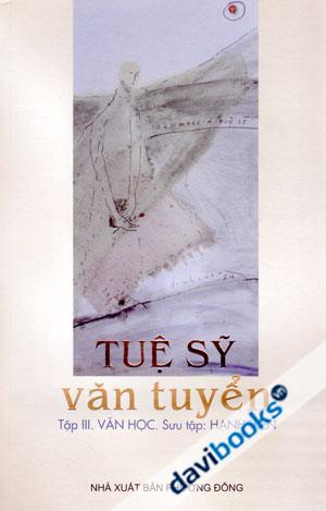 Tuệ Sỹ Văn Tuyển - Tập 3 (Văn học)