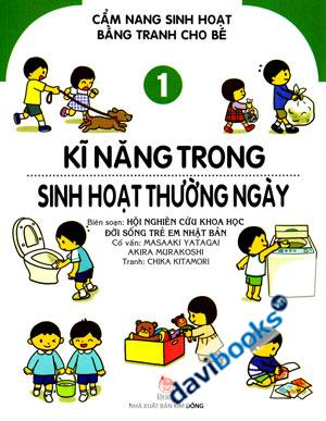 Cẩm Nang Sinh Hoạt Bằng Tranh Cho Bé 1 Kĩ Năng Trong Sinh Hoat Thường Ngày
