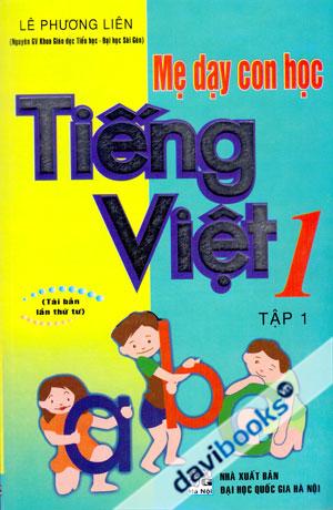 Mẹ Dạy Con Học Tiếng Việt 1 Tập 1
