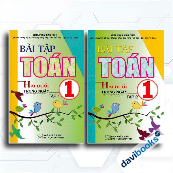 Combo Bài Tập Toán 1 Hai Buổi Trong Ngày (Theo Chương Trình Tiểu Học Mới, Bộ 2 Cuốn)
