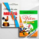 Combo Những Bài Văn Miêu Tả Lớp 2 + Văn Kể Chuyện Lớp 2 (Theo Chương Trình GDPT Mới)