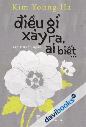 Điều Gì Xảy Ra Ai Biết
