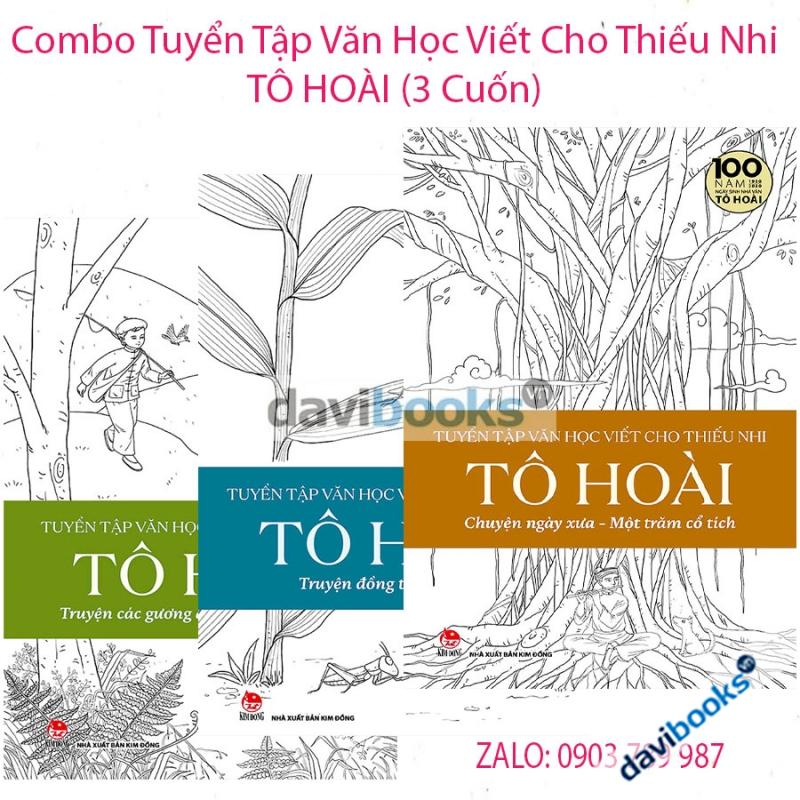 Combo Tuyển Tập Văn Học Viết Cho Thiếu Nhi – Tô Hoài (3 Cuốn): Truyện Đồng Thoại – Kịch + Truyện Các Gương Anh Hùng Cách Mạng + Chuyện Ngày Xưa - Một Trăm Cổ Tích