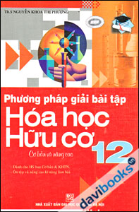 Phương Pháp Giải Các Dạng Bài Tập Hóa Học Hữu Cơ 12
