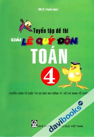 Tuyển Tập Đề Thi Giải Lê Quý Đôn Toán 4