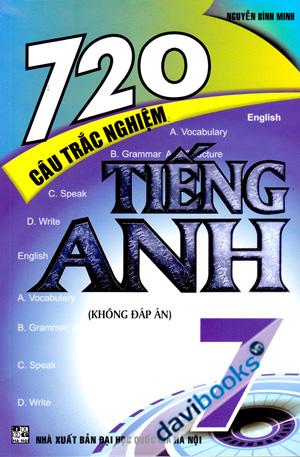 720 Câu Trắc Nghiệm Tiếng Anh 7 Không Đáp Án