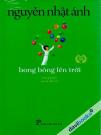 Bong Bóng Lên Trời - Nguyễn Nhật Ánh (Truyện Dài)