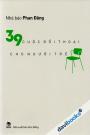 39 Cuộc Đối Thoại Cho Người Trẻ - Nhà Báo Phan Đăng
