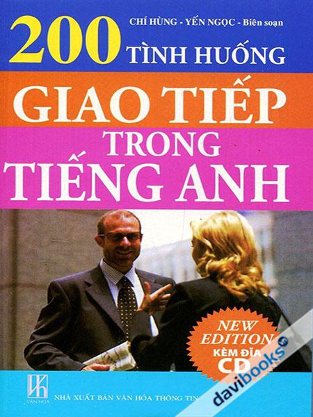 200 Tình Huống Giao Tiếp Trong Tiếng Anh Kèm CD