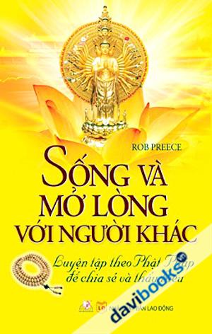 Sống Và Mở Lòng Với Người Khác