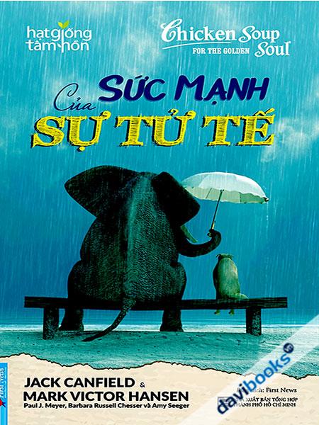 Sức Mạnh Của Sự Tử Tế - Hạt Giống Tâm Hồn