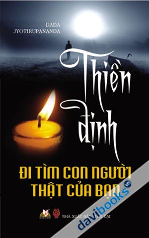 Thiền Định Đi Tìm Con Người Thật Của Bạn
