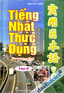 Tiếng Nhật Thực Dụng Trung Cấp Tập 2