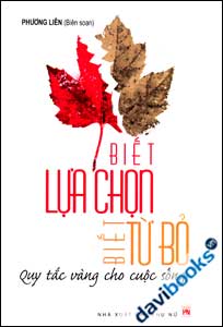 Biết Lựa Chọn Biết Từ Bỏ (Quy Tắc Vàng Cho Cuộc Sống)