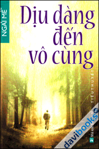 Dịu Dàng Đến Vô Cùng