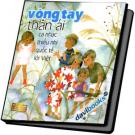 Vòng Tay Thân Ái Ca Nhạc Thiếu Nhi Quốc Tế Lời Việt