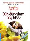 Xin Đừng Làm Mẹ Khóc - Tâm Hồn Cao Thượng