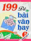199 Đề Và Bài Văn Hay Lớp 6 (Bộ SGK Hiện Hành)
