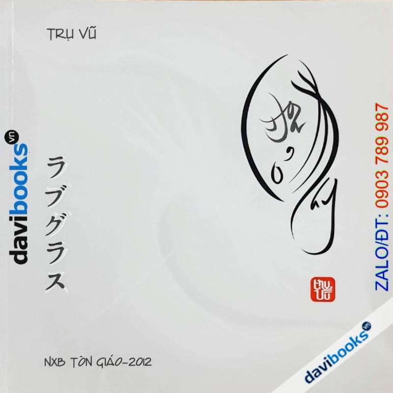 Hoa Cỏ May - Trụ Vũ (Thơ Thư Pháp - Hài Cú Song Ngữ Nhật Việt)