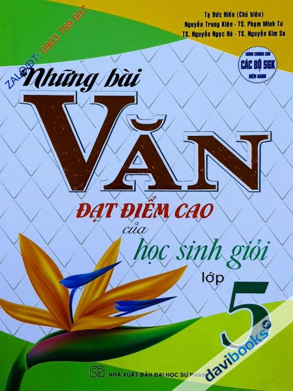 Những Bài Văn Đạt Điểm Cao Của Học Sinh Giỏi Lớp 5 (Bộ SGK Hiện Hành)