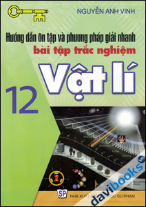 Hướng Dẫn Ôn Tập Và Phương Pháp Giải Nhanh Bài Tập Trắc Nghiệm Vật Lí 12