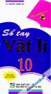 Sổ Tay Vật Lí 10 (Tái Bản Lần 4)