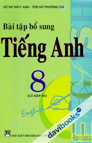 Bài Tập Bổ Sung Tiếng Anh 8 Có Đáp Án