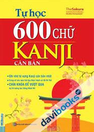 Tự Học 600 Chữ Kanji Căn Bản