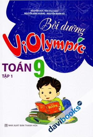 Bồi Dưỡng ViOlympic Toán 9 Tập 1