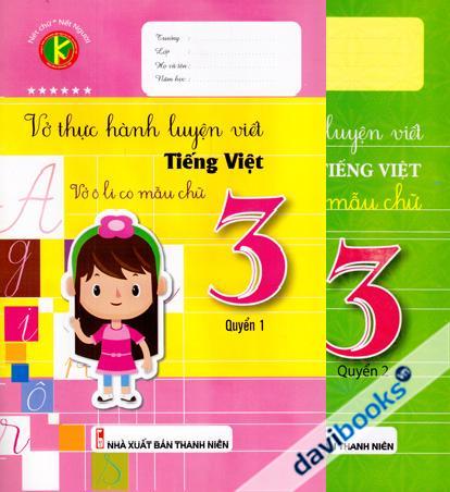 Vở Thực Hành Luyện Viết Tiếng Việt 3 Trọn Bộ 2 Quyển (Vở Ô Li Có Mẫu Chữ)