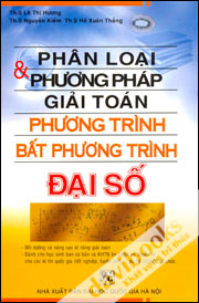 Phân Loại Và Phương Pháp Giải Toán Phương Trình Bất Phương Trình Đại Số
