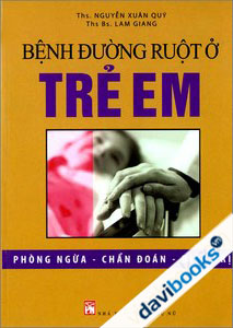 Bệnh Đường Ruột Ở Trẻ Em - Phòng Ngừa, Chẩn Đoán, Điều Trị