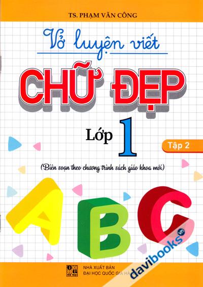 Vở Luyện Viết Chữ Đẹp Lớp 1 Tập 2 Biên Soạn Theo Chương Trình Sách Giáo Khoa Mới