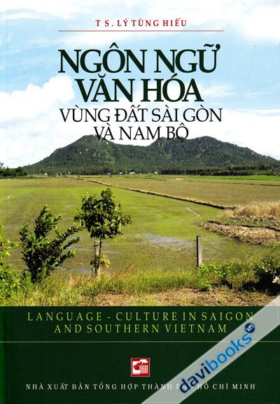 Ngôn Ngữ Văn Hóa Vùng Đất Sài Gòn Và Nam Bộ