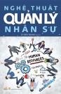 Nghệ Thuật Quản Lý Nhân Sự