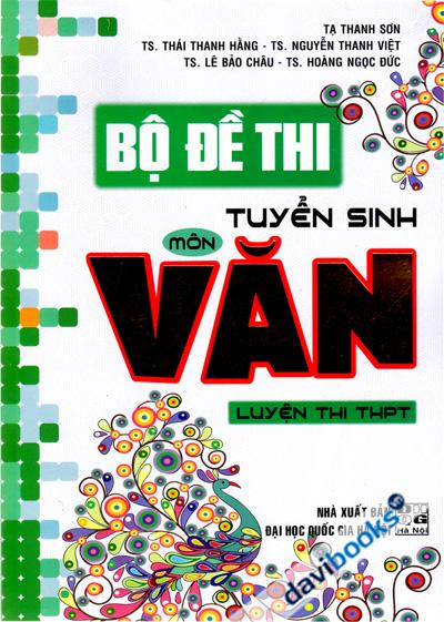 Bộ Đề Thi Tuyển Sinh Môn Văn Luyện Thi THPT
