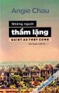 Những Người Thầm Lặng - Quiet As They Come