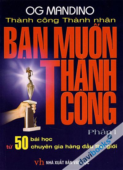 Bạn Muốn Thành Công Phần 1
