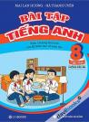 Bài Tập Tiếng Anh Theo Chương Trình Mới Của Bộ Giáo Dục Và Đào Tạo Lớp 8 Tập 2 (Không Đáp Án)