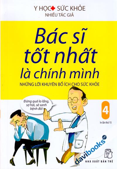 Bác Sĩ Tốt Nhất Là Chính Mình Những Lời Khuyên Bổ Ích Cho Sức Khoẻ Tập 4